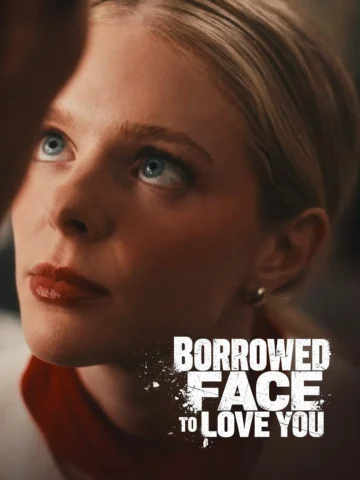Borrowed Face to Love You poster