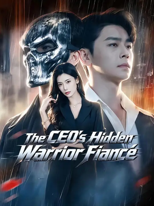 The CEO’s Hidden Warrior Fiancé poster
