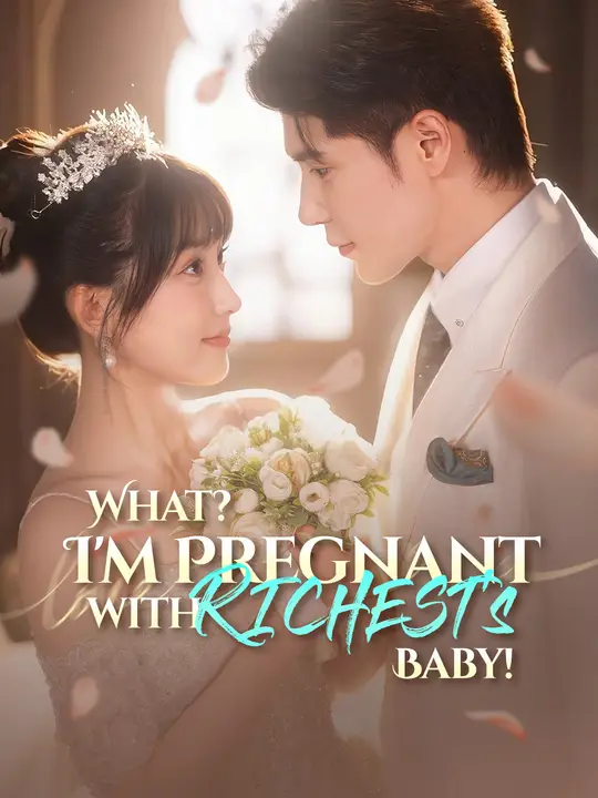 What? I’m Pregnant with RICHEST’s Baby! poster